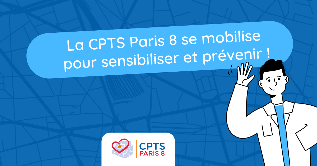 En mars, la CPTS Paris 8 se mobilise pour sensibiliser et prévenir ...