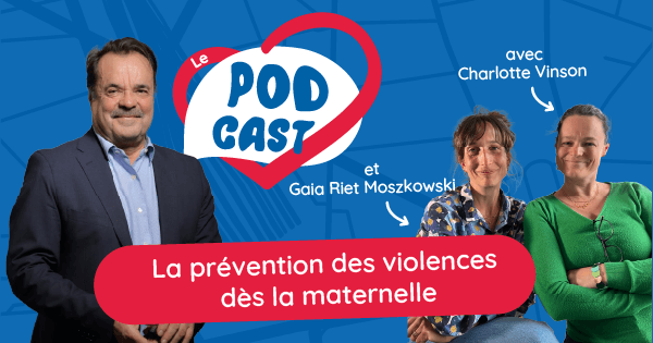 Podcast – Prévention des violences dès la maternelle