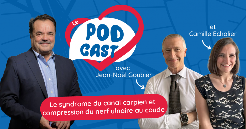 Podcast – Syndrome du canal carpien et compression du nerf ulnaire au coude