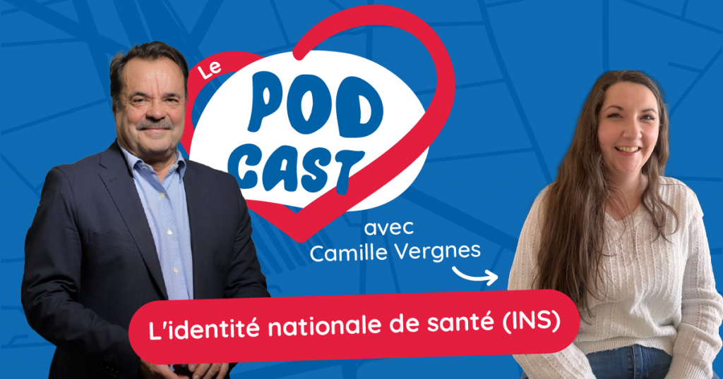 Podcast – L’Identité Nationale de Santé (INS)